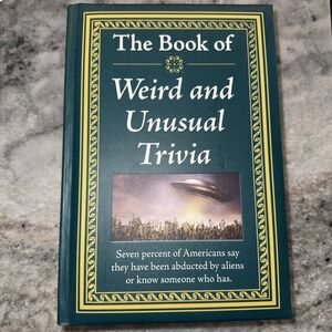 The Book of Weird and Unusual Trivia: Big Book of Bizarre Facts & Stories Hardco